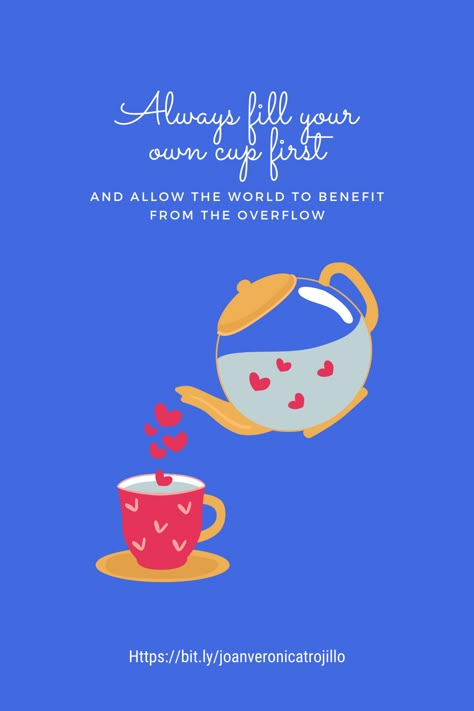 And let the world benefit from the overflow. Because remember, you cannot pour from an empty cup. #selflove You Cannot Pour From An Empty Cup, Fill Your Own Cup, Madras Cafe, Self Love Captions, Fill My Cup, Good Morning Massage, Fill Your Cup, Thinking Of You Quotes, Printable Inspirational Quotes