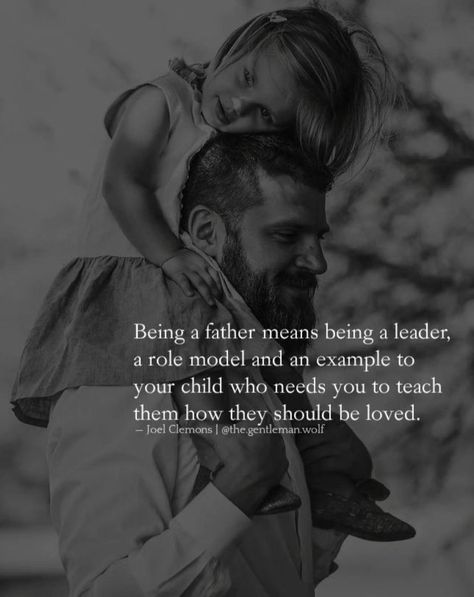 How To Be Loved, Role Model Quotes, Being A Leader, Being A Father, Relationship Coaching, Model Quotes, The Gentleman, Father Quotes, Role Model