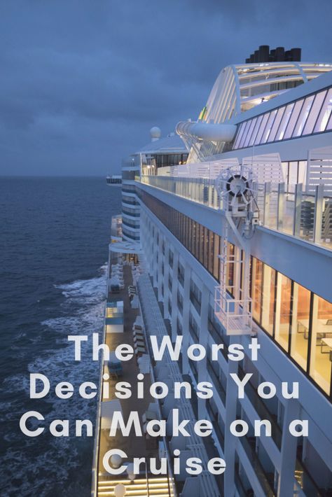 The Worst Decisions You Can Make on a Cruise Cruising Tips, Norwegian Breakaway, Australia Trip, Cruise Essentials, Celebrity Cruise, Princess Cruise Ships, Cruise Holidays, Princess Cruise, Packing For A Cruise