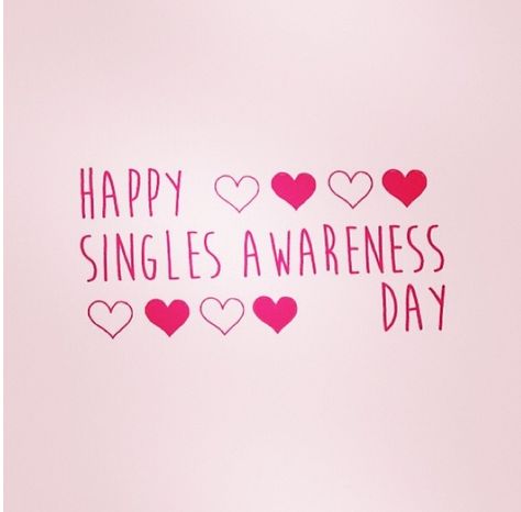 SINGLES AWARENESS DAY Singles Day 11.11 Quotes, 11:11 Quotes, Single Awareness Day, Happy Singles Awareness Day, Separation And Divorce, February Wallpaper, Singles Awareness Day, Lovers Day, Single And Happy