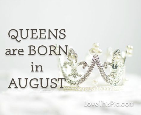 Queens are born in August hello month birthday welcome august leo Hello Agustus Month, Baby Birthday Month, Welcome August Quotes, August Birthday Quotes, Hello August Images, Goodbye July, July Hello, Queens Are Born In August, Birthday Month Quotes