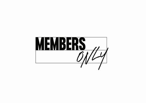 Members Only Launch / Self-Initiated on Behance Launch Graphic Design, Typography Art Quotes, Typography Shirt Design, Tattoo Outline Drawing, Typography Poster Design, Branding Graphic Design, Vintage Typography, Members Only, Creative Ads