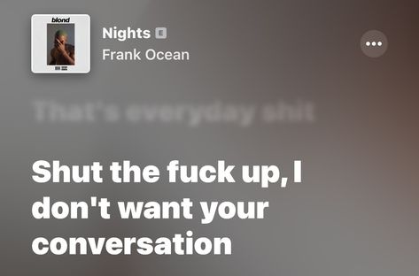 Nights Frank Ocean, Tanya Core, Relatable Lyrics, Good Vibes Quotes, Vibes Quotes, Rap Lyrics Quotes, Lyrics Art, Rap Lyrics, Lyrics Quotes