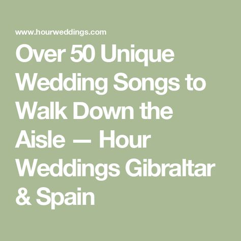 Over 50 Unique Wedding Songs to Walk Down the Aisle — Hour Weddings Gibraltar & Spain Ceremony Songs Wedding, Walking Down Aisle Songs, Gibraltar Spain, Unique Wedding Songs, Noah And The Whale, Bridal March, Wedding Ceremony Songs, Ceremony Songs, Rachel Platten