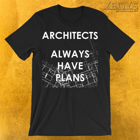 Architect Tshirt Design Ideas, Architect Quotes Funny, Architecture T Shirt Design, Architecture Tshirt Design, Architecture Shirt Design, Architect Quotes, Architects Band, Architect Fashion, Architect Sketchbook