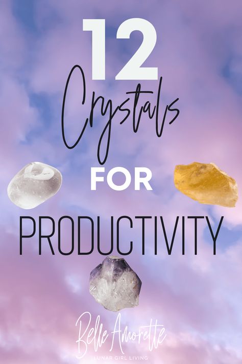 Crystals For Focus And Productivity, Crystals For Work Success, Crystals For Focus And Concentration, Crystals For Productivity, Crystals For Focus, About Crystals, Lunar Witch, Productivity Motivation, Witch Tips