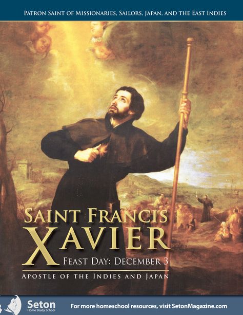 St Francis Xavier Feast Day, Saint Francis Xavier, Ignatius Of Loyola, St Francis Xavier, Francis Xavier, Saint Francis, East Indies, The Society, St Francis