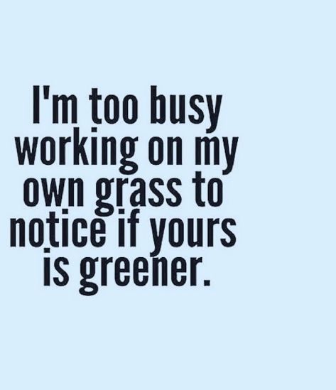 Be Busy With Your Own Life Quotes, Head Down And Grind Quotes, Making Money Quotes, Business Owner Quote, You Are The Bomb, Shine Quotes, Work Grind, Being Your Own Boss, Board Party