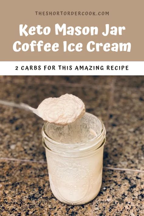 Keto Coffee Ice Cream Recipes, Keto Soft Serve Ice Cream, Mason Jar Keto Ice Cream, Keto Frozen Coffee, Keto Coffee Ice Cream, Mason Jar Ice Cream Recipe, Mason Jar Ice Cream, Mason Jar Coffee, Keto Ice Cream Recipes