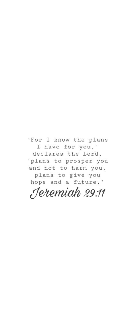 Jeremiah 2911 Tattoo, White Wallpaper With Bible Verse, Bible Verses White Background Quotes, Jeremiah 29 11 Wallpapers Jeremiah 29 11 Wallpapers Aesthetic, White Aesthetic Bible Verse, Jeremiah 29 11 Wallpapers Iphone, Mark 11:24 Wallpaper Aesthetic, Black And White Bible Verse Wallpaper, Bible Verse White Background