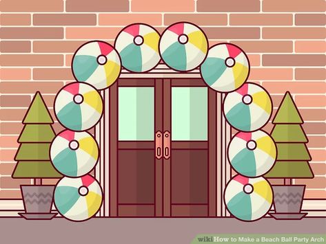 How to Make a Beach Ball Party Arch: 11 Steps (with Pictures) Ideas For Beach Party, Beach Ball Arch, Hawaiian Party Games, Ball Arch, Party Games For Teens, Beach Party Games, Beach Ball Party, Beach Party Ideas, Party Arch