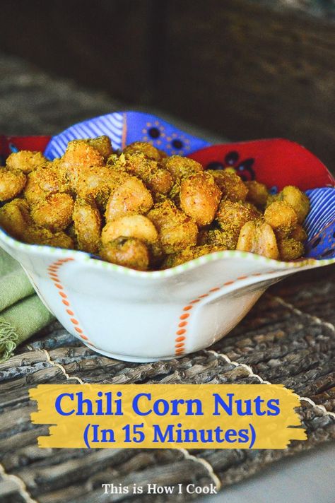 Corn nuts with chile are the perfect snack. Well, that is if you like addicting snacks! #cornnuts #snacks #Peruvianfood #barfood Corn Nuts Recipe, Canned Hominy, Corn Nut, Dehydrated Foods, Spicy Corn, Best Chili Recipe, Hearty Comfort Food, Nut Recipes, Peruvian Recipes