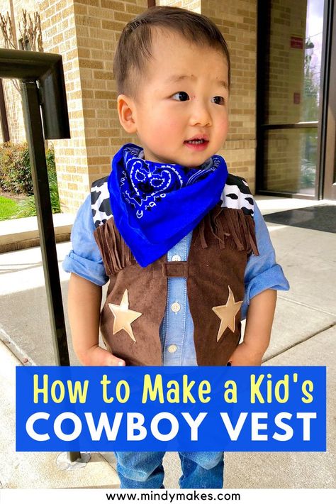 Learn how to sew an easy kid's cowboy vest using an existing vest. Detailed Step-by-step tutorial. Last minute DIY Halloween Costume. DIY Kid's Halloween Costume for boys | Toddler Sewing Projects | Toddler DIY Costume | Homemade Toddler Costumes | DIY Costumes Kids Homemade Toddler Costumes, Cowboy Costume Kids, Toddler Cowboy Costume, Boys Cowboy Costume, Diy Cowboy Costume, Diy Costumes For Boys, Cowboy Halloween Costume, Boys Halloween Costumes Diy, Farm Outfit