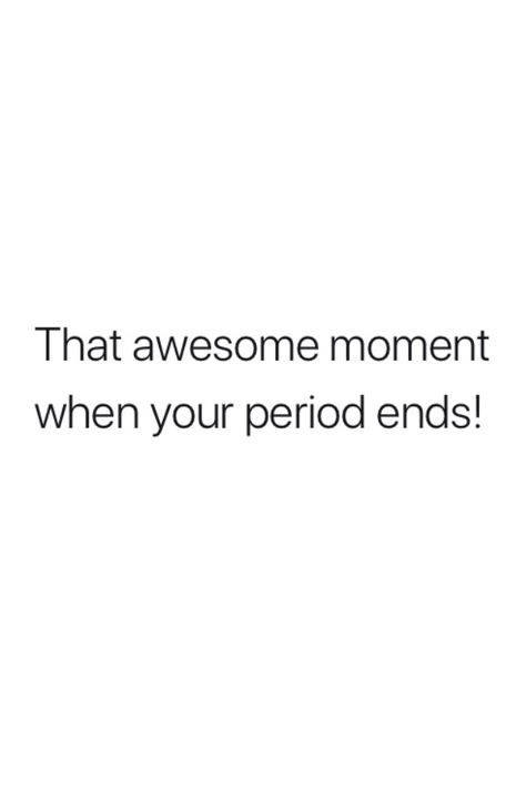 When your period ends.🙌 no happier moment than this. Can go back to wearing cute underwear again lol 💕 which one of you ladies can relate? Funny Period Quotes, Period Mood Swings, Period Quotes, Period Days, Mehndi Designs For Fingers, Shark Week, Snap Quotes, Only Girl, 2024 Vision