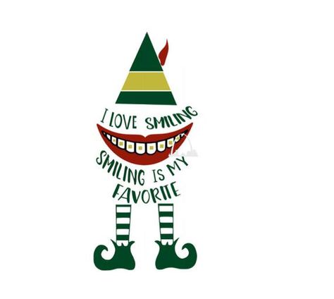 Ortho Marketing, Smiling Is My Favorite, Ortho Office, Broken Teeth, Diy Silhouette, Elf Quotes, Dental Shirts, Dental Fun, Elf T Shirt