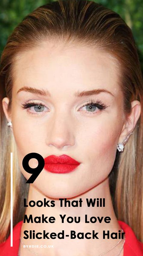 9 Looks That Will Make You Love Slicked-Back Hair. Rosie Huntington-Whiteley Makeup Looks For Slicked Back Hair, Slicked Back Shoulder Length Hair, Formal Slicked Back Hair, Female Slicked Back Hair, High Slicked Back Bun, Sleek Pulled Back Hairstyles, Sleek Parted Hair, Slick Back Wet Hair Look, Slick Back Hair Down Hairstyles