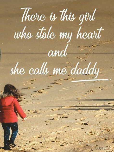 “There is this girl who stole my heart and she calls me daddy.” Father Daughter Quotes. Love Quotes Funny Father Daughter Quotes, Love My Boyfriend Quotes, Inspirational Poetry Quotes, Love My Daughter Quotes, Father Love Quotes, Niece Quotes, Father And Daughter Love, Daughter Funny, Love Mom Quotes