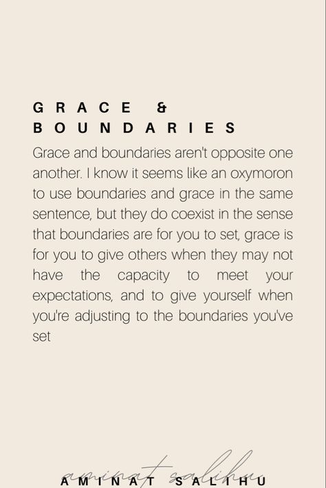 You can make room for both. #grace #boundaries #selfpreservation #selfcaretips #selflovequotes #writer Giving People Grace Quotes, Godly Boundaries Quotes, Giving Grace Quotes Relationships, Giving Grace To Others Quotes, Good Boundaries And Goodbyes Lysa Terkeurst, Having Grace Quotes, Giving Grace Quotes, Quotes About Grace, Healthy Boundaries Quotes