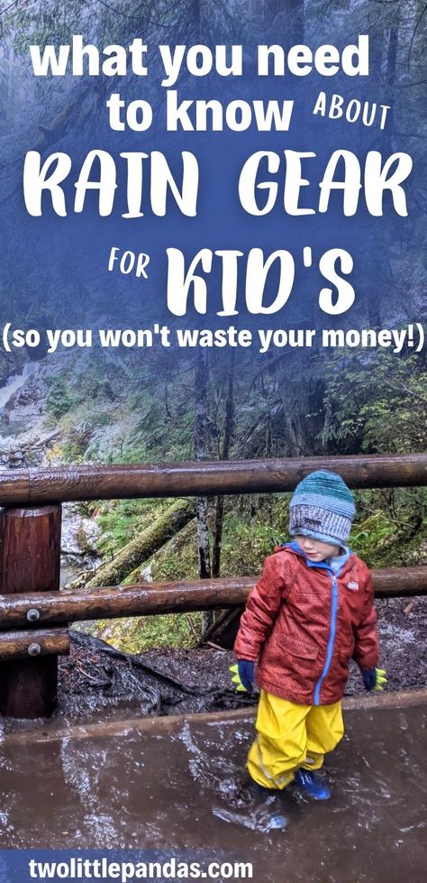 Text reads "what you need to know about rain gear for kids (so you won't waste your money!).  Photo below shows a child sanding in a very deep puddle, on a bridge overlooking a green, mossy forest. Forest School Clothing, Hooded Outerwear For Rainy Season Outdoor Activities, Weatherproof Outerwear For Rainy Season Outdoor Activities, Waterproof Raincoat For Outdoor Activities, Winter Gore-tex Raincoat For Outdoor Activities, Rainy Kids, Kids Rain Gear, Bad Clothes, Baby Help