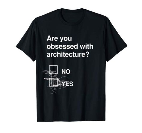 Amazon.com: Obsessed with architecture design architect cool funny T-Shirt: Clothing Architecture Gifts, Architect Student, Minimal Shirt Design, T-shirt Design Illustration, Architecture Drawing Sketchbooks, Building Sketch, Architecture Life, Architecture Presentation Board, Tshirt Printing Design