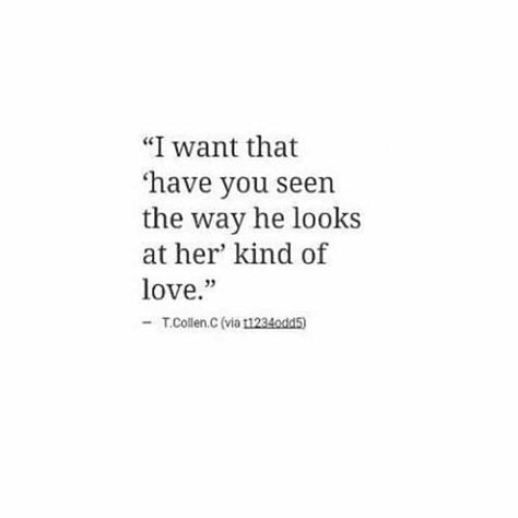 The Way He Look At Me Quotes, Love The Way You Make Me Feel, He Looks Better With Me Quotes, He Looks At You Quotes, How He Looks At Her Quotes, Imagine Being Loved The Way You Love, The Way He Looks At Me Quotes Love, Have You Seen The Way He Looks At Her, The Way He Looks At Her Aesthetic