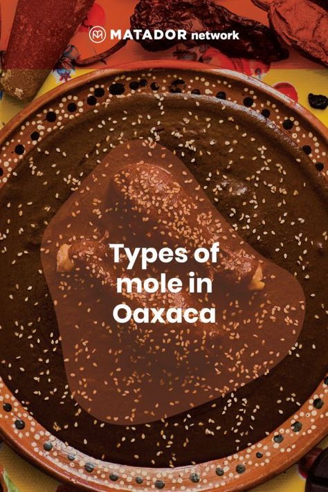 Types of mole in Oaxaca, the land of the 7 moles Oaxaca Mole Recipe, Oaxaca Recipes, Pork Mole, Mole Recipe Mexican, Mole Recipes, Mole Chili, Mole Concept, Oaxaca Food, Mexican Feast