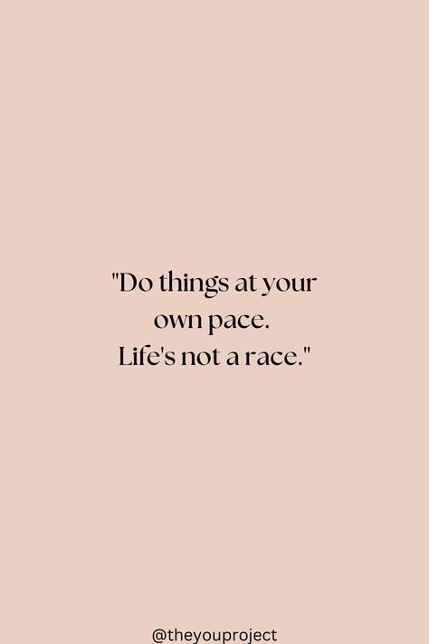 Efficient Quotes, Self Value, Positivity Motivation, Racing Quotes, Value Quotes, At Your Own Pace, Your Own Pace, Kind Reminder, Life Goals