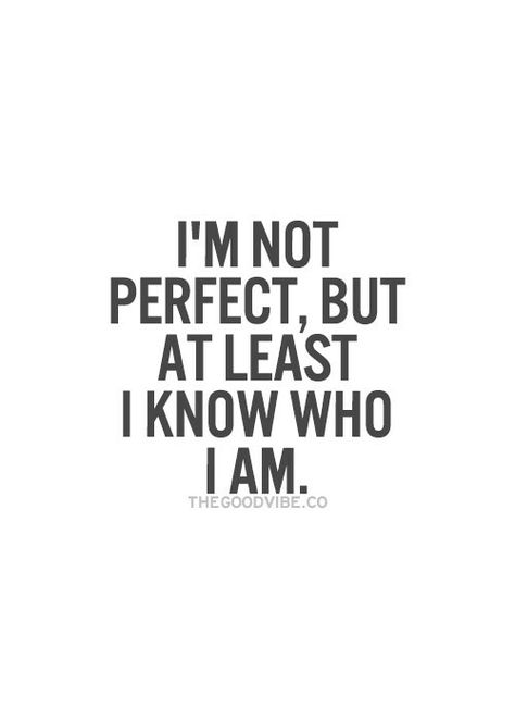 Don't change for anyone. Nobody is perfect. Never change for anyone & always remember where you came from. Value Yourself, Positive Quotes For Women, Inspirational Words Of Wisdom, Dont Change, Love Life Quotes, Inspirational Quotes Pictures, Positive Quotes Motivation, Mindset Quotes, Motivational Words