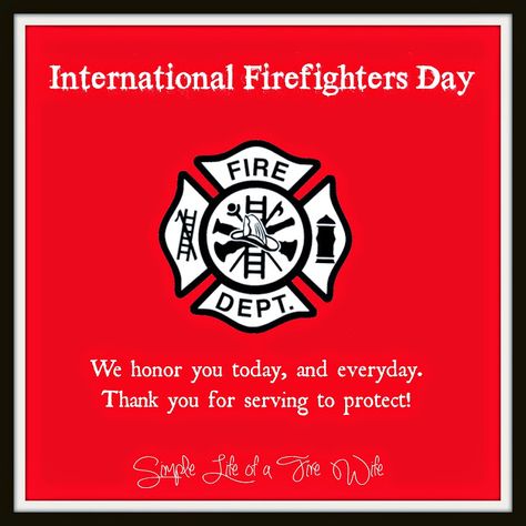 International Firefighters Day Quotes, National Firefighter Day, International Firefighters Day, Firefighter Day, Man Cave Pub, Firefighter Paramedic, Firefighter Quotes, Fire Wife, Firefighter Wife