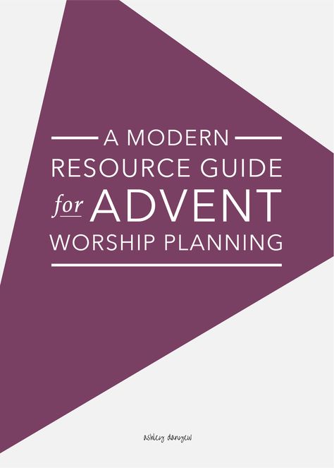 A Modern Resource Guide for Advent Worship Planning Advent Readings For Church, Church Advent Decorations, Season Of Advent, Advent 2023, Savior Of The World, Advent Readings, Peace In The World, Advent Crafts, Worship Ideas