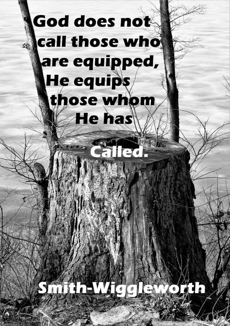 Smith-Wigglesworth: God will equip you if you've been called - no fears. Wigglesworth Quotes, God Calls The Unqualified Quotes, Smith Wigglesworth Quotes, Preacher Quotes, I Am Legend Will Smith, William Branham Quotes On Faith, Smith Wigglesworth Quotes Faith, Smith Wigglesworth, Fear Not For I Am With You Isaiah 41:10