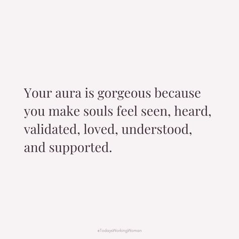 Your Aura Quotes, Good For Your Soul Quotes, Beautiful Souls Quote, Positive Femininity, Aura Love, Confidence Quotes For Women, Beautiful Soul Quotes, Authenticity Quotes, Quotes Soul