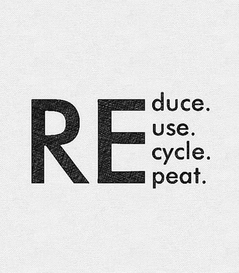 Sustainability Quotes, Save Planet Earth, Save Our Earth, Reduce Reuse Recycle, Reduce Reuse, Reuse Recycle, Save Earth, Fashion Quotes, 로고 디자인