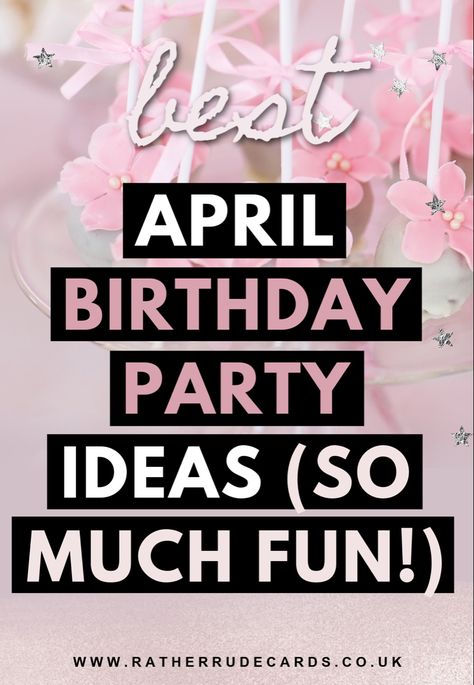 What to do for an April birthday month party ideas April Birthday Party Themes, March Birthday Party Ideas, Spring Birthday Party Ideas, Birthday Party Ideas Themes, Spring Party Games, Party Ideas Themes, Spring Birthday Party, Party Spread, Woman Birthday Party