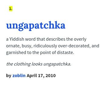 a Yiddish word that describes the overly ornate, busy, ridiculously over-decorated, and garnished to the point of distaste. Jewish Words With Meaning, Torah Quotes, Yiddish Proverb, Yiddish Words, Jewish Stuff, Hebrew Lessons, Jewish Culture, Weird Words, Urban Dictionary