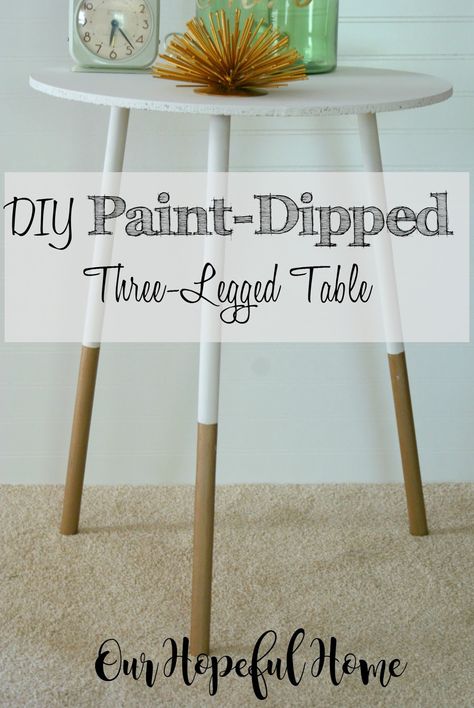 DIY Paint-Dipped Three-Legged Table Our Hopeful Home Thrift Store Upcycle Decor, Decor Upcycle, Three Legged Table, Diy Thrift Store Crafts, Thrift Store Upcycle, Paint Dipping, Thrift Store Decor, Thrift Store Crafts, Upcycle Decor