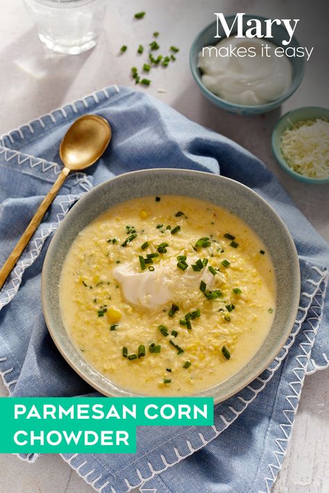 Mary Makes It Easy Corn Chowder, Mary Berg Corn Chowder, Mary Berg Makes It Easy Recipes, Mary Berg Recipes, Mary Makes It Easy, Parmesan Corn, Erin French, Canada Recipes, Easy Corn Chowder