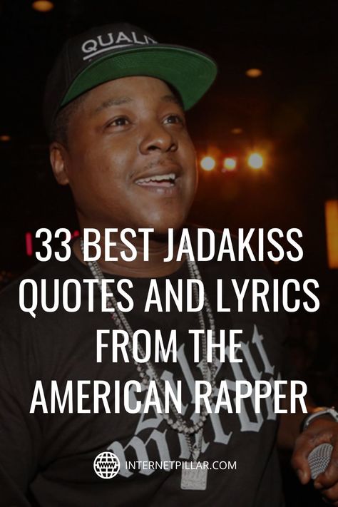 33 Best Jadakiss Quotes and Lyrics from the American Rapper - #quotes #bestquotes #dailyquotes #sayings #captions #famousquotes #deepquotes #powerfulquotes #lifequotes #inspiration #motivation #internetpillar Rappers Quotes Real Talk, Jadakiss Quotes, Rap Quotes Deep, Quotes Rappers, Quotes And Lyrics, Rapper Quotes, Rap Quotes, Me Too Lyrics, Best Motivational Quotes