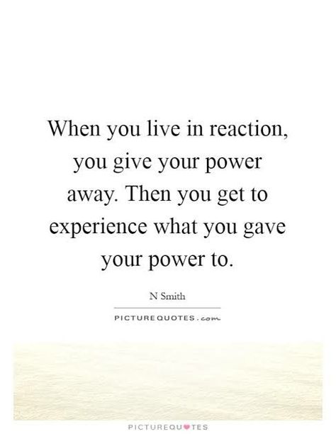 When you react,you give away your powers. Situation won't be supportive then and won't be in your favour. So be careful React Quotes, Stop Reacting, Quotes Nice, Toxic Family, Be Careful, When Someone, Bible Quotes, Verses, Bible Verses