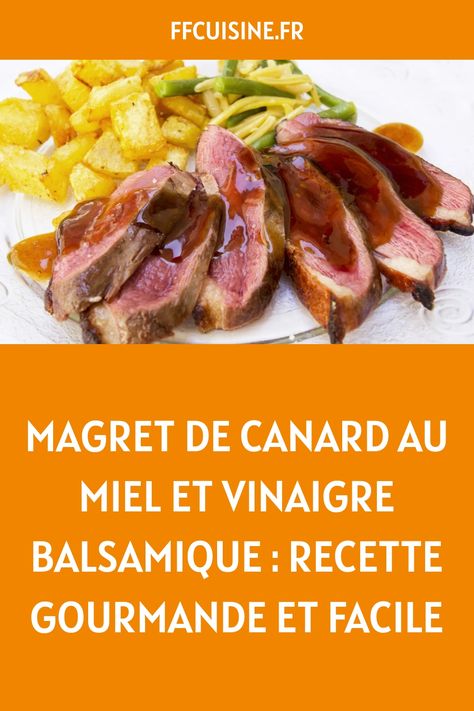 Decouvrez notre recette simple et delicieuse de magret de canard au miel et vinaigre balsamique : un plat raffine et gourmand pour epater vos convives. Meat