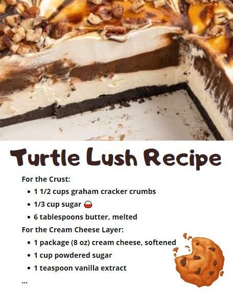 Recipes Smile - Turtle Lush 🐢🍰 Ingredients: For the... No Bake Turtle Lush Dessert, Turtle Lush Recipe, Dessert Lush Recipes, No Bake Turtle Lush, Turtle Lush Dessert, Turtle Lasagna Dessert, Chocolate Lush Dessert Recipe, Turtle Lush, 9x13 Desserts