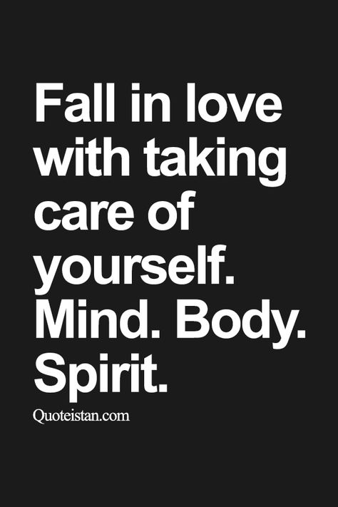 Fall in love with taking care of yourself. Mind. Body. Spirit. Inspirerende Ord, Fina Ord, Taking Care Of Yourself, Mind Body Spirit, The Words, Great Quotes, Mind Body, Positive Affirmations, Revenge