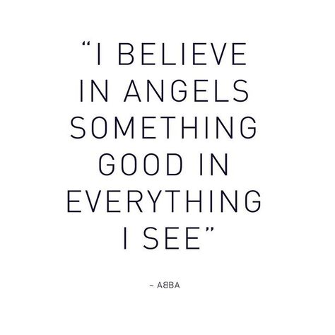 Need I say more? Oh go in then! I have a dream, a song to sing To help me cope, with anything If you see the wonder, of a fairy tale You can take the future, even if you fail I believe in angels, something good in everything I see I believe in angels When I know the time is right for me I'll cross the stream, I have a dream I have a dream, a fantasy To help me through, reality And my destination, makes it worth the while Pushing through the darkness, still another mile I believe in angels, somet Abba Songs Lyrics, Abba Lyrics, Broadway Lyrics, 80s Quotes, I Believe In Angels, Senior Quotes, Mama Mia, Mia 3, I Have A Dream