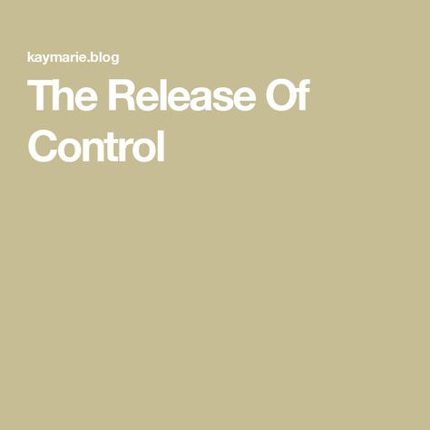 The Release Of Control Releasing Control, Release Control, Be Powerful, Right To Choose, I Call You, Very Scary, Mindfulness Practice, Nothing More, Inspirational Story