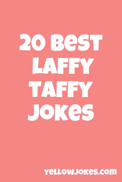 20 Best Laffy Taffy Jokes Laffy Taffy Jokes, Laffy Taffy, Beef Jerky, Taffy, Kinds Of Clothes, Root Beer, The North Face Logo, Make It Yourself, Funny