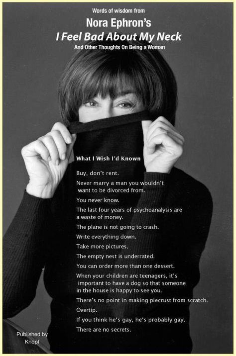 Nora Ephron Quotes, Nora Ephron, Good Advice, Great Quotes, Inspire Me, Cool Words, Favorite Quotes, Wise Words, Book Worth Reading