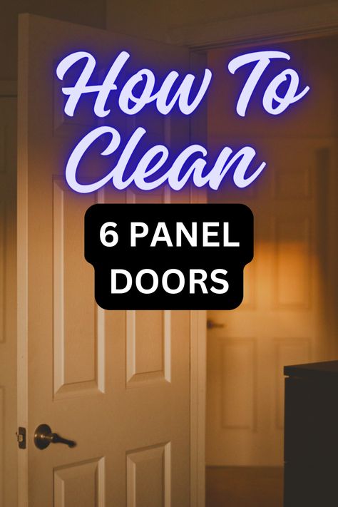 6 panel doors How To Clean Doors, Door Cleaning Tips, Cleaning Doors, Cleaning Wood Blinds, White Bedroom Door, Six Panel Door, Organic Cleaners, 6 Panel Doors, White Interior Doors