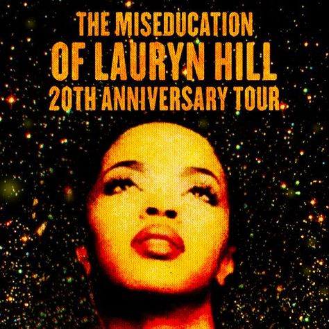 The Miseducation of Lauryn Hill 20th Anniversary Tour. | Denver Arts & Venues Lauryn Hill Poster, The Miseducation Of Lauryn Hill, Ms Lauryn Hill, Lauren Hill, Miseducation Of Lauryn Hill, Red Rock Amphitheatre, Uni Room, Denver Art, Lauryn Hill