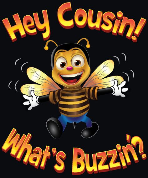 On July 24th, it is "National Cousin's Day", so if you see your cousin, just say "Hey Cousin! What's Buzzin'?" #cousin #cousins #bee #bumblebee Cousin Friendship, National Cousins Day, Cousins Day, Fav Cousin, Cousin Day, Certificate Of Appreciation, Happy Thanksgiving, Bumble Bee, Happy Holidays