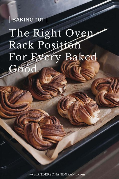 The Right Oven Rack Position for Every Baked Good Baking Buns, Oven Rack, Baking 101, Best Oven, Cooking Cookies, Bread Storage, Breakfast Pastries, Perfect Pies, Cake Mix Recipes